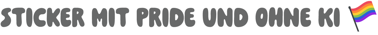 Sticker mit Pride und ohne KI